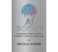 AI BOOK 3: AI Systems Thinking and Universal Frameworks For High Level Real World Application