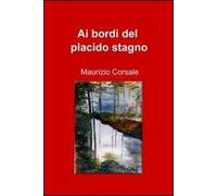 Ai bordi del placido stagno