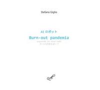 AI Burn-out pandemia seguendo Le nove code. Ediz. italiana e giapponese