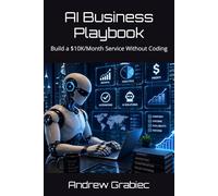 AI Business Playbook: Build a $10K/Month Service Without Coding