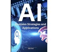 AI: Business Strategies and Applications: Measuring AI ROI and Business Impact