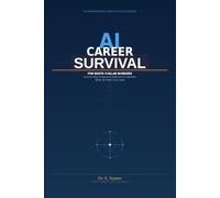 AI Career Survival for White-Collar Workers: How to Stay Employed, Relevant, and Valuable When AI Takes Your Lane
