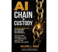 AI Chain of Custody: The Missing Evidence Layer for AI Governance, Risk, Compliance, and Accountability