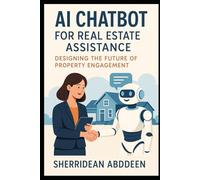 AI Chatbot for Real Estate Assistance: Designing the Future of Property Engagement