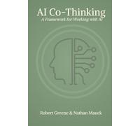 AI Co-Thinking: A Framework for Working with AI