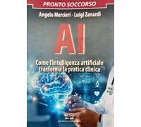 AI - Come l' intelligenza artificiale trasforma la pratica clinica