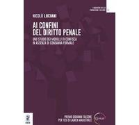 Ai confini del diritto penale. Uno studio dei modelli di confisca in assenza di condanna formale