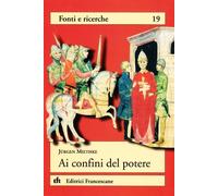 Ai confini del potere. Il dibattito sulla potestas papale da Tommaso d'Aquino a Guglielmo d'Ockham