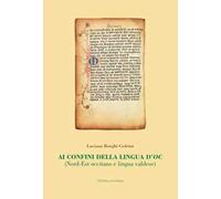 Ai confini della lingua d'oc. (Nord-Est occitano e lingua valdese)