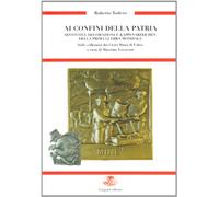 Ai confini della patria. Distintivi, decorazioni e Kappenabzeichen della prima guerra mondiale dalle collezioni dei civici musei di Udine