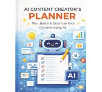 AI Content Creator’s Planner: Plan, Batch & Optimize Your Content Using AI