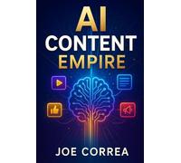 AI Content Empire: Create High-Converting Copy, Ads, and Posts in Minutes