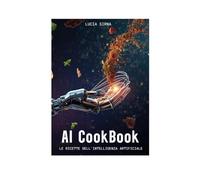 AI CookBook: Le Ricette dell’Intelligenza Artificiale