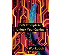 AI Creative Spark: 365 Days of ChatGPT-Inspired Writing Prompts: Break Writer’s Block with Machine-Generated Ideas for Novels, Poetry & Screenplays