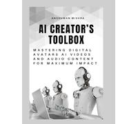 AI Creator’s Toolbox: Mastering Digital Avatars AI Videos and Audio Content for Maximum Impact