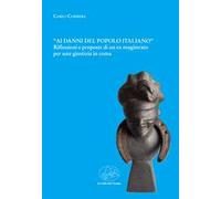 «Ai danni del popolo italiano». Riflessioni e proposte di un ex magistrato per una giustizia in coma