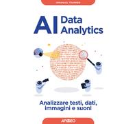 AI data analytics. Analizzare testi, dati, immagini e suoni - Trummer Immanuel