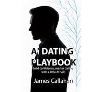 AI Dating Playbook: Build confidence, master dating - with a little AI help