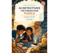 AI Detectives: The Prediction Puzzle: Sweet Shops, School Marks, and How Machines Learn
