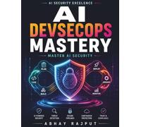 AI DevSecOps Mastery: Secure Development | AI Threat Detection | DevSecOps Integration | AI Security Tools | Automated Compliance | AI Regulatory Compliance | AI Security Monitoring