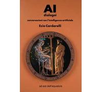 AI dialogoi. Conversazioni con l'intelligenza artificiale