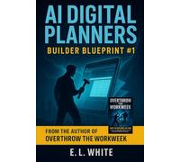 AI DIGITAL PLANNERS: BUILDER BLUEPRINT #1 Turn a $12 Startup into a $10K Monthly Income
