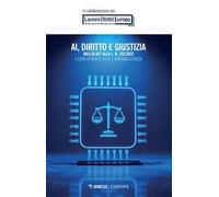 AI, diritto e giustizia. Dall'AI Act alla L. n. 132/2025