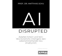 AI DISRUPTED: Zwischen Schein und Sein: Wie Künstliche Intelligenz den Lebensmittelhandel neu strukturiert