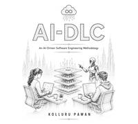 AI-DLC: An AI-Driven Software Engineering Methodology