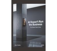 AI Doesn’t Run the Business: The Classic Stack Does