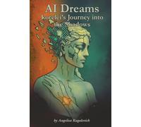 AI Dreams: Lorelei’s Journey into the Shadows