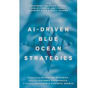 AI-Driven Blue Ocean Strategies: Revolutionizing Marketing Dynamics, Enhancing Customer Experiences, and Catalysing Sustainable Business Growth