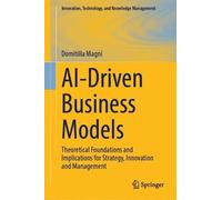 AI-Driven Business Models: Theoretical Foundations and Implications for Strategy, Innovation and Management