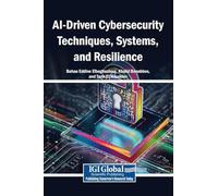 AI-Driven Cybersecurity Techniques, Systems, and Resilience