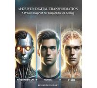 AI-Driven Digital Transformation: A Proven Blueprint for Responsible AI Scaling