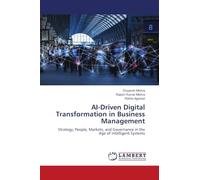 AI-Driven Digital Transformation in Business Management: Strategy, People, Markets, and Governance in the Age of Intelligent Systems