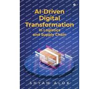 AI-Driven Digital Transformation in Logistics and Supply Chain (Tascabile)