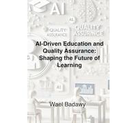 AI-Driven Education and Quality Assurance: Shaping the Future of Learning