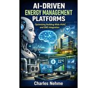 AI-DRIVEN ENERGY MANAGEMENT PLATFORMS: Optimizing Building-Wide HVAC and EMS Integration