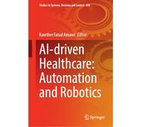 AI-Driven Healthcare: Automation and Robotics