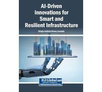 AI-Driven Innovations for Smart and Resilient Infrastructure