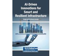 AI-Driven Innovations for Smart and Resilient Infrastructure