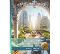 AI-Driven Landscape Design Explorations: Rooftop Garden Inspirations