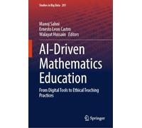 AI-Driven Mathematics Education: From Digital Tools to Ethical Teaching Practices: 201