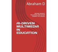 AI-DRIVEN MULTIMEDIA IN EDUCATION: DRIVING INSIGHT, INCLUSION, AND ACTION TOWARD THE UNSDGs