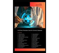 AI-Driven Precision Care for Chronic Diseases