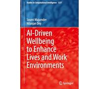 AI-Driven Wellbeing to Enhance Lives and Work Environments