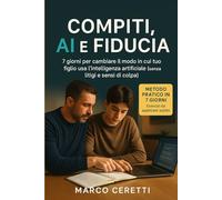 AI e compiti a casa: Un piano di 7 giorni per aiutare tuo figlio a usare l’intelligenza artificiale senza perdere fiducia in sé stesso