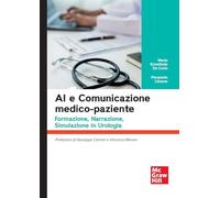 AI e comunicazione medico-paziente. Formazione, narrazione, simulazione in urologia