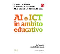 AI e ICT in ambito educativo. Un'analisi multidisciplinare - Raspi L. (cur.)